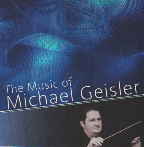 New Compositions for Concert Band #74: The Music of Michael Geisler - hier klicken