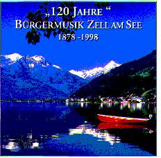 120 Jahre Brgermusik Zell am See 1878-1998 - hier klicken